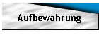Aufbewahrung